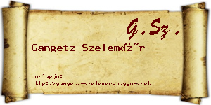 Gangetz Szelemér névjegykártya